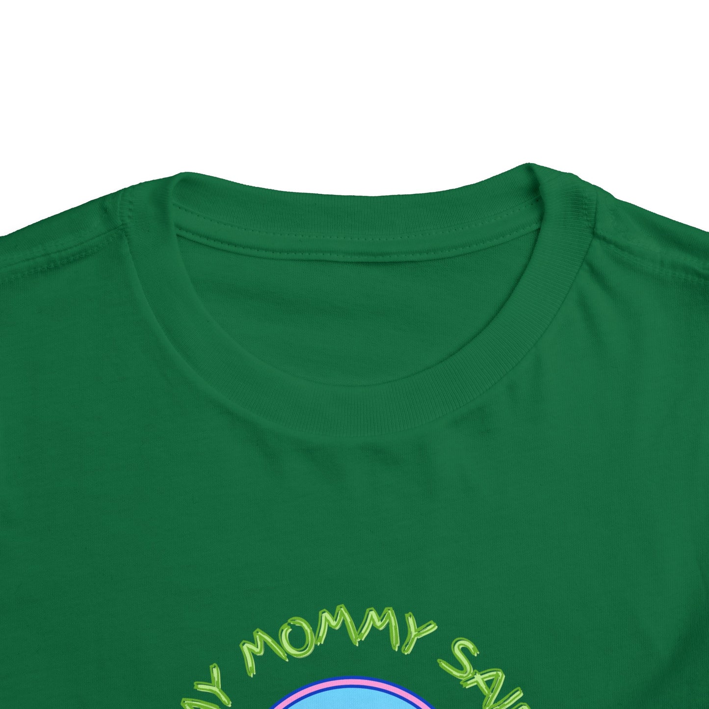 Mom Said Earth Day is Everyday Toddler Short Sleeve Tee 2T-5T