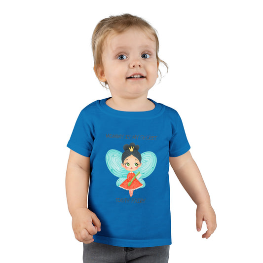 Mommy is My Secret Tooth Fairy Toddler T-shirt