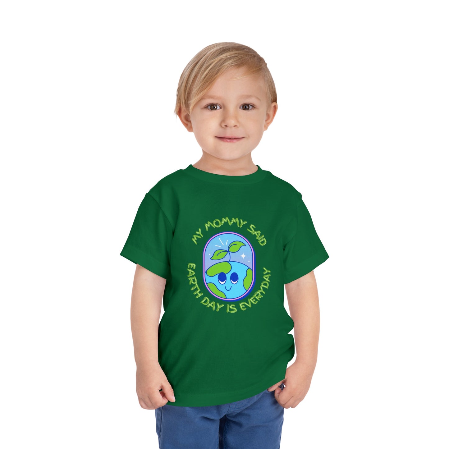 Mom Said Earth Day is Everyday Toddler Short Sleeve Tee 2T-5T