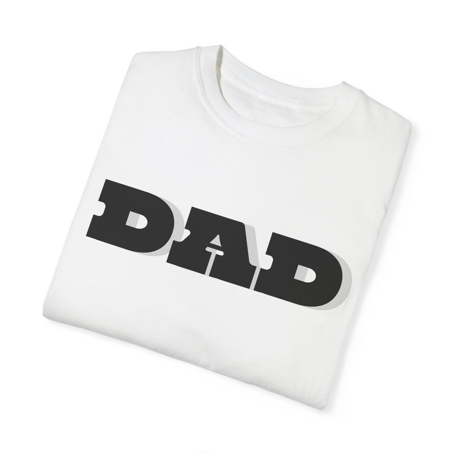 DAD White with Black Letters Garment-Dyed T-shirt. Great Gift for Fathers, Grandfathers for any occasion