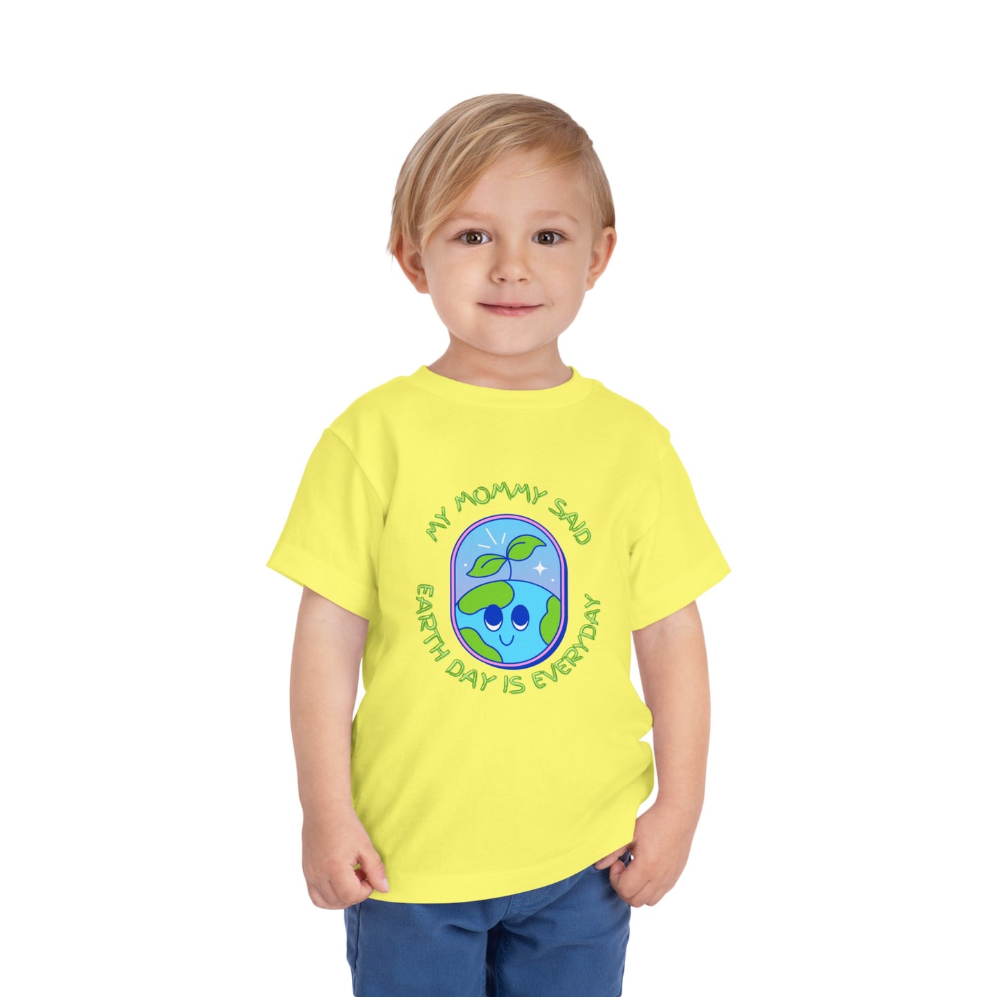 Mom Said Earth Day is Everyday Toddler Short Sleeve Tee 2T-5T