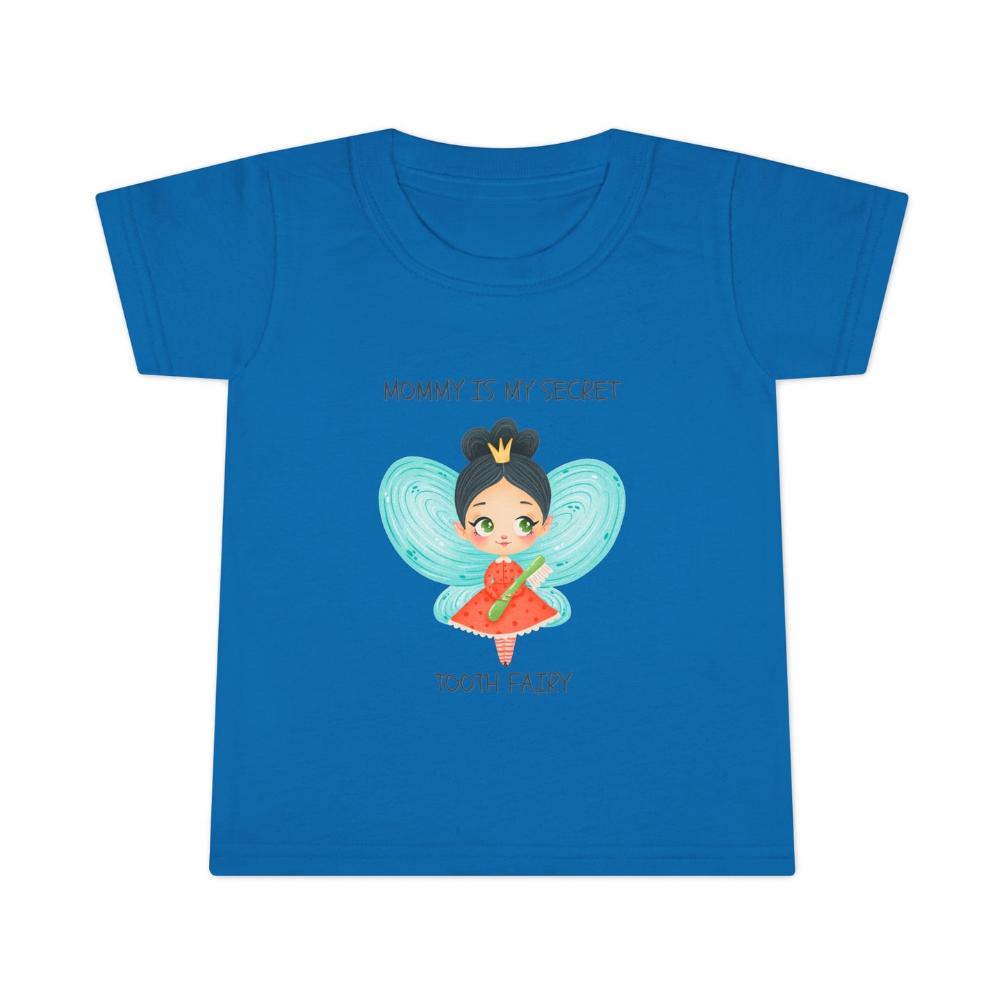 Mommy is My Secret Tooth Fairy Toddler T-shirt